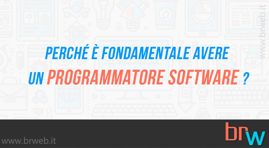 Perché è fondamentale avere un programmatore software?